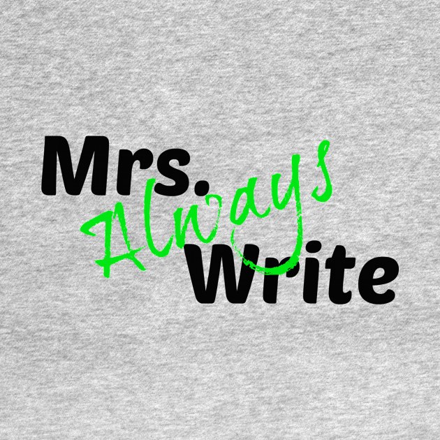 Mrs. Always Write (Green) by Margarita